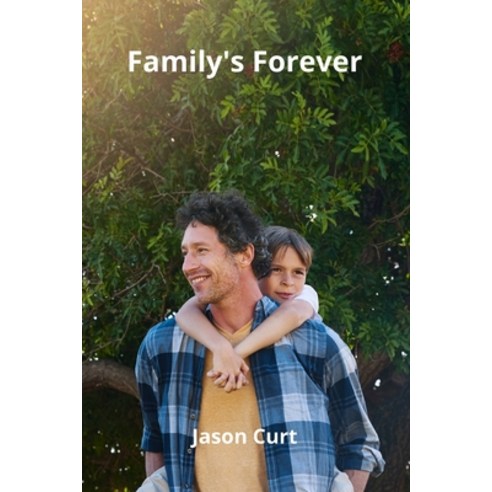 (영문도서) Family''s Forever Paperback, Jason Curt, English, 9789991722689