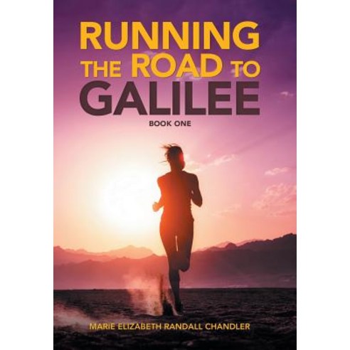 (영문도서) Running the Road to Galilee: Book One Hardcover, iUniverse, English, 9781532043550