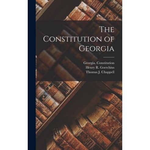(영문도서) The Constitution of Georgia Hardcover, Legare Street Press, English, 9781018860442