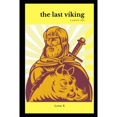 (영문도서) The Last Viking: A Poetic Tale Paperback, Independently Published, English, 9781708718961
