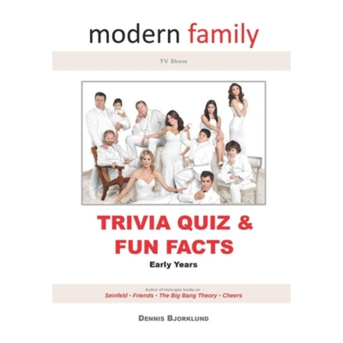 Modern Family TV Show Trivia Quiz & Fun Facts: Early Years Paperback, Independently Published, English, 9798694472982