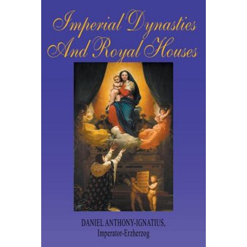 (영문도서) Imperial Dynasties and Royal Houses Paperback, Strategic Book Publishing, English, 9781948858410