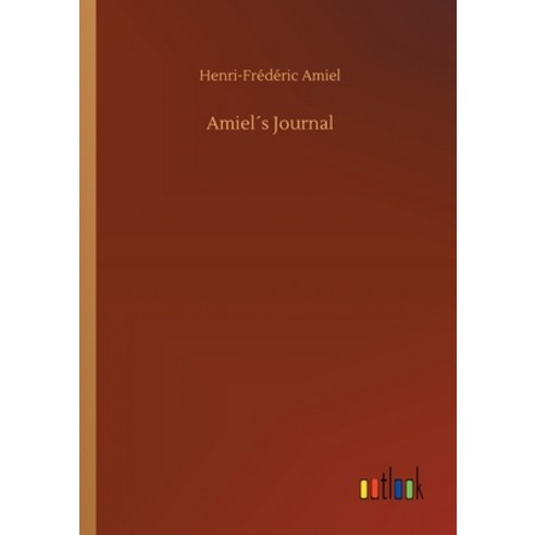 (영문도서) Amiel´s Journal Paperback, Outlook Verlag, English, 9783734066443
