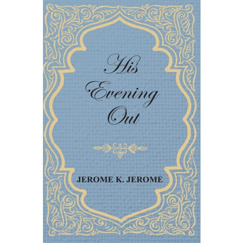 (영문도서) His Evening Out Paperback, White Press, English, 9781473316478