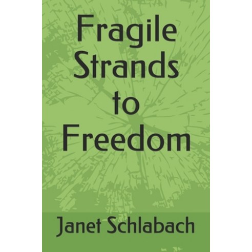Fragile Strands to Freedom Paperback, Independently Published, English, 9798593674302