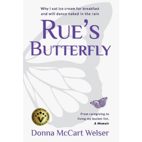(영문도서) Rue''s Butterfly: From Caregiving to Living My Bucket List Hardcover, New Degree Press, English, 9798885043212
