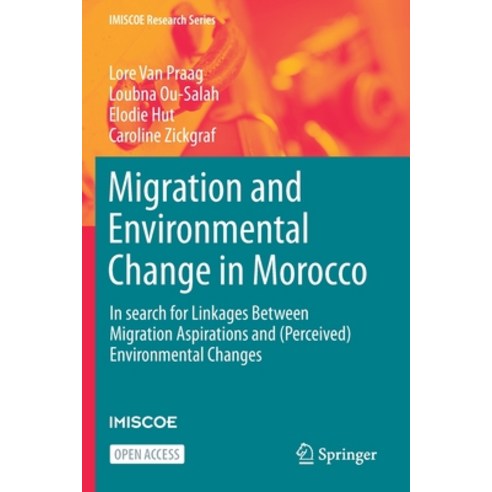 (영문도서) Migration and Environmental Change in Morocco: In search for Linkages Between Migration Aspir... Paperback, Springer, English, 9783030613921