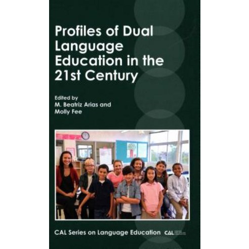 (영문도서) Profiles of Dual Language Education in the 21st Century Hardcover, Multilingual Matters Limited, English, 9781788921664