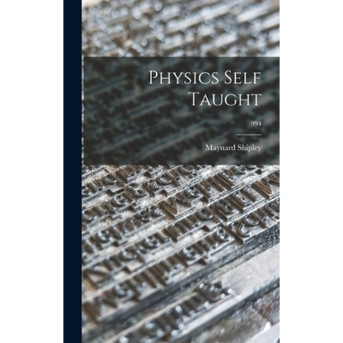 (영문도서) Physics Self Taught; 994 Hardcover, Hassell Street Press