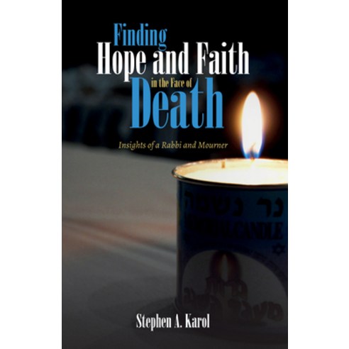(영문도서) Finding Hope and Faith in the Face of Death: Insights of a Rabbi and Mourner Paperback, Cascade Books, English, 9781532640483