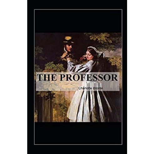 (영문도서) The Professor Illustrated Paperback, Independently Published, English, 9798464102651