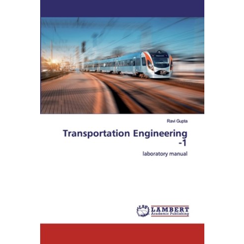 Transportation Engineering -1 Paperback, LAP Lambert Academic Publishing