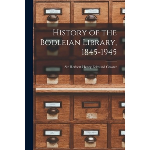 (영문도서) History of the Bodleian Library 1845-1945 Paperback, Hassell Street Press, English, 9781014760685