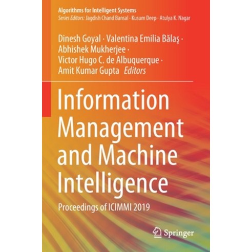 (영문도서) Information Management and Machine Intelligence: Proceedings of ICIMMI 2019 Paperback, Springer, English, 9789811549380
