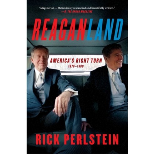 Reaganland: America''s Right Turn 1976-1980 Paperback, Simon & Schuster, English, 9781476793061