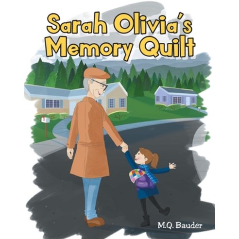 (영문도서) Sarah Olivia''s Memory Quilt Paperback, Christian Faith Publishing,..., English, 9781098089498