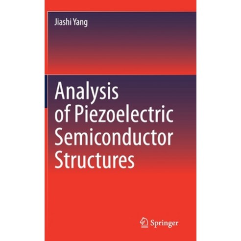 Analysis of Piezoelectric Semiconductor Structures Hardcover, Springer