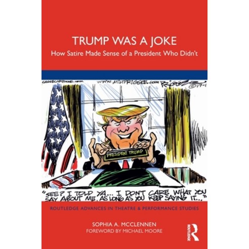 (영문도서) Trump Was a Joke: How Satire Made Sense of a President Who Didn''t Paperback, Routledge, English, 9781032278018