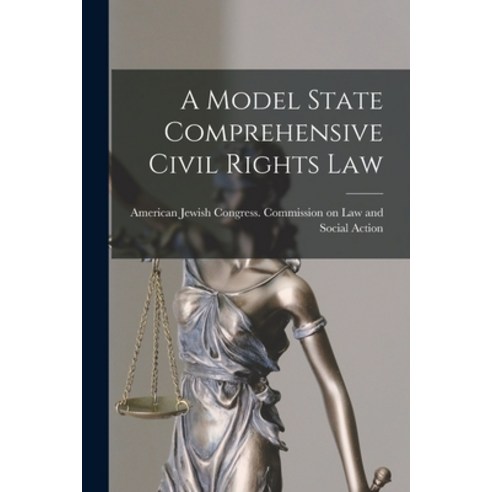 (영문도서) A Model State Comprehensive Civil Rights Law Paperback, Hassell Street Press, English, 9781015067134