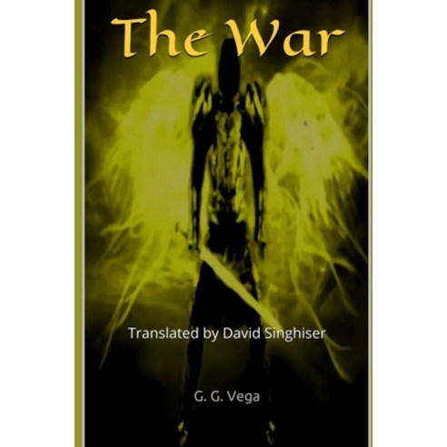 The War: Translated by David Singhiser Paperback, Independently Published, English, 9781549970252