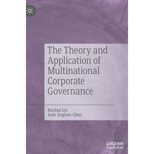 (영문도서) The Theory and Application of Multinational Corporate Governance Hardcover, Palgrave MacMillan, English, 9789811677021