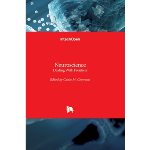 (영문도서) Neuroscience: Dealing With Frontiers Hardcover, Intechopen, English, 9789535102076