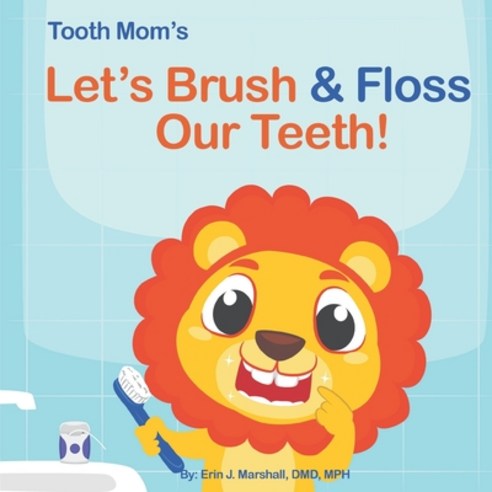 (영문도서) Let''s Brush & Floss Our Teeth! Paperback, Independently Published, English, 9798803418580