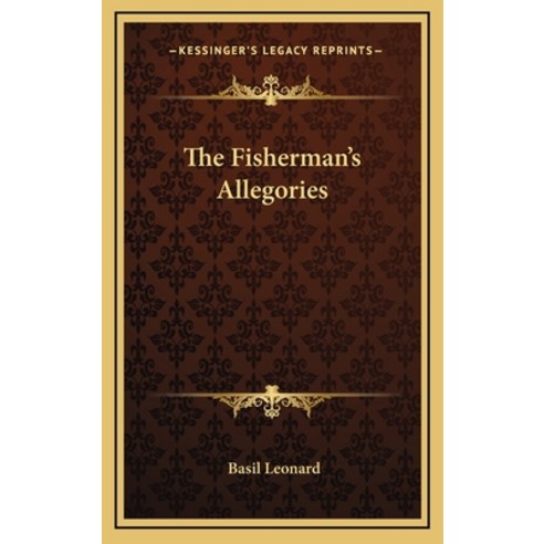 (영문도서) The Fisherman''s Allegories Hardcover, Kessinger Publishing, English, 9781163356487