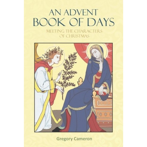 An Advent Book of Days: Meeting the Characters of Christmas Paperback, Paraclete Press (MA)