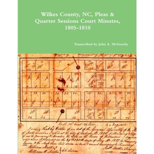 (영문도서) Wilkes County NC P&Q Minutes 1805-1810 Paperback, Lulu.com, English, 9781387596065