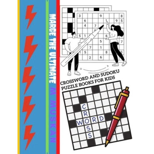 (영문도서) Crossword and Sudoku Puzzle Book for Kids. Marge The Ultimate Paperback, Independently Published, English, 9798354901760