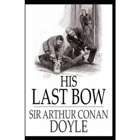 His Last Bow Illustrated Paperback, Independently Published, English, 9798598848869