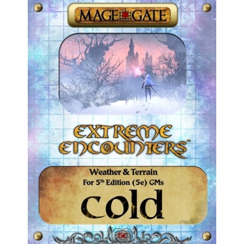 (영문도서) Extreme Encounters: Weather and Terrain: Cold: For 5th Edition (5e) GMs Paperback, Independently Published, English, 9798418380357