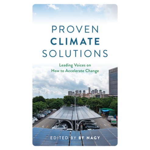 (영문도서) Proven Climate Solutions: Leading Voices on How to Accelerate Change Hardcover, Rowman & Littlefield Publis..., English, 9781538186534