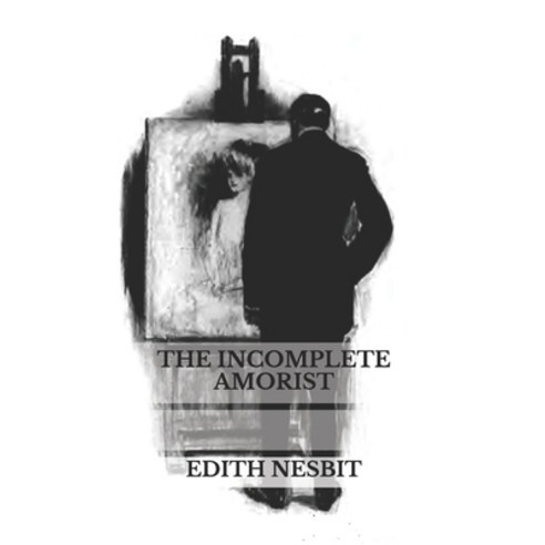 The Incomplete Amorist Paperback, Independently Published, English, 9798559414652