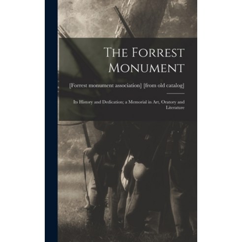 (영문도서) The Forrest Monument; its History and Dedication; a Memorial in art Oratory and Literature Hardcover, Legare Street Press, English, 9781017687828