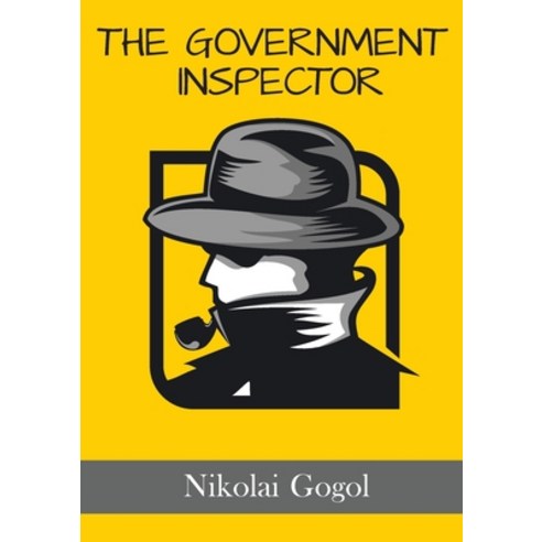 The Government Inspector: The Inspector General: A satirical play by the Russian and Ukrainian drama... Paperback, Les Prairies Numeriques, English, 9782382743669