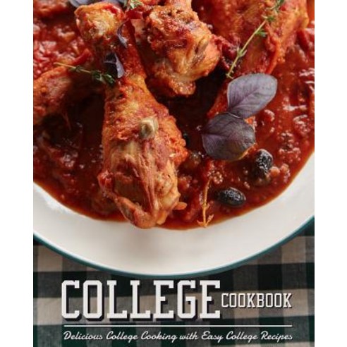 (영문도서) College Cookbook: Delicious College Cooking with Easy College Recipes Paperback, Independently Published, English, 9781794318250