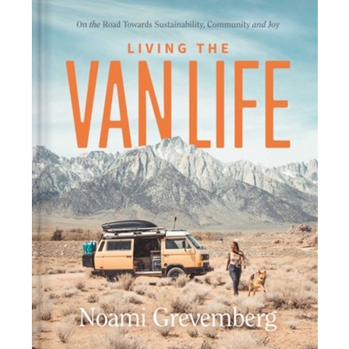 (영문도서) Living the Vanlife: On the Road Toward Sustainability Community and Joy Hardcover, S&s/Simon Element, English, 9781982179618
