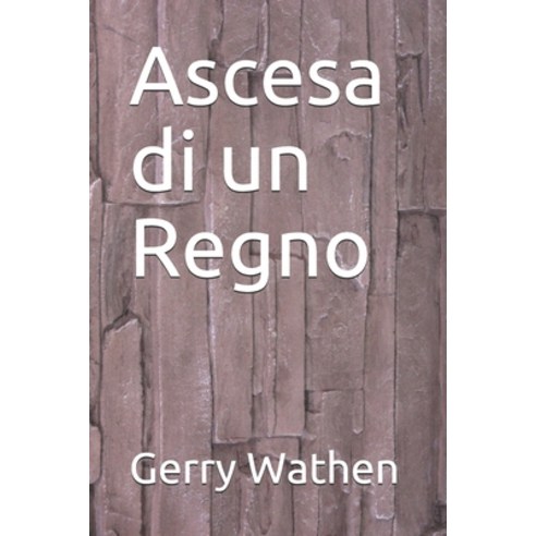 Ascesa di un Regno Paperback, Independently Published, English, 9798749541281