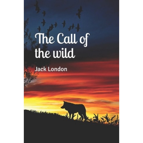 The Call of the Wild Paperback, Independently Published, English, 9798695489989