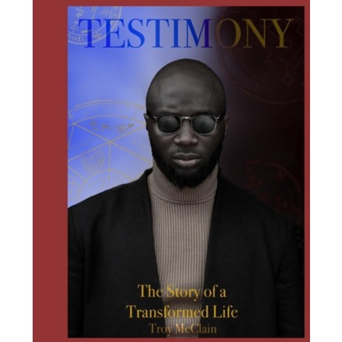 (영문도서) Testimony: The Story of a Transformed Life Paperback, Independently Published, English, 9798514211258