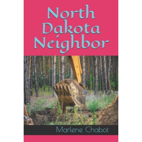 (영문도서) North Dakota Neighbor Paperback, Independently Published, English, 9798721076503