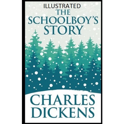 The Schoolboy''s Story Illustrated Paperback, Independently Published