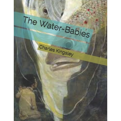 The Water-Babies Paperback, Independently Published, English, 9798590999606