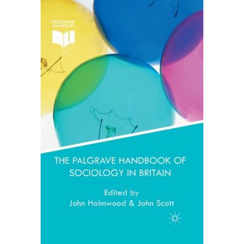 The Palgrave Handbook of Sociology in Britain, Palgrave MacMillan