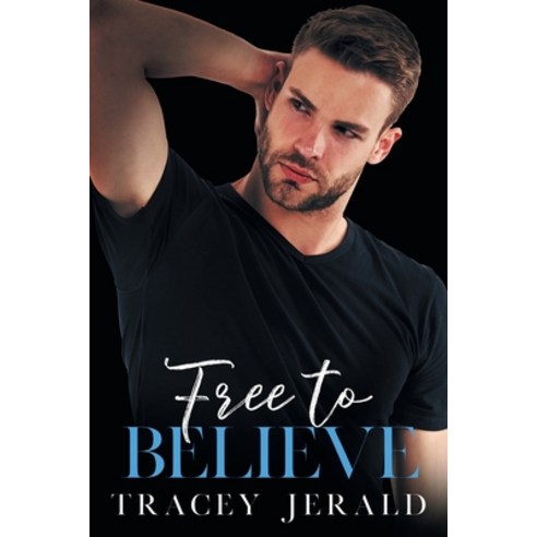 Free to Believe Paperback, Tracey Jerald, English, 9781732446199