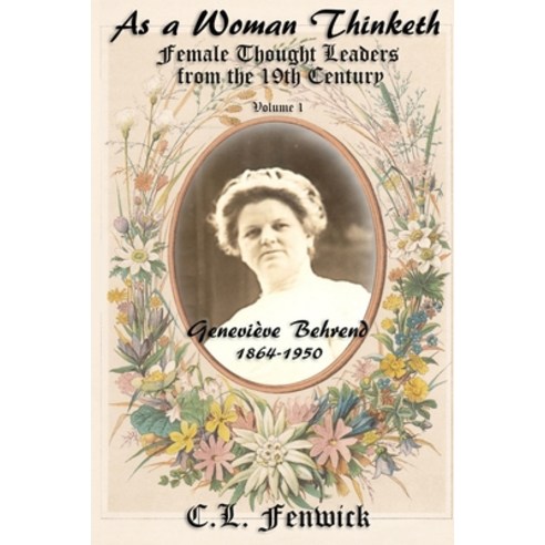 Geneviève Behrend: Female Thought Leaders from the 19th Century Paperback, Ars Metaphysica, English, 9781620062739