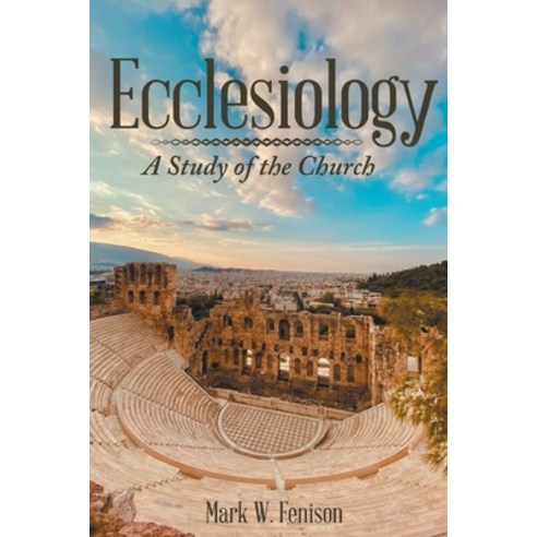 (영문도서) Ecclesiology: A Study of the Church Paperback, Pageturner Press and Media, English, 9798886228359