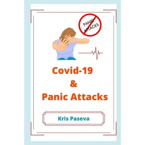 Covid and Panic Attacks Paperback, Independently Published, English, 9798740979724